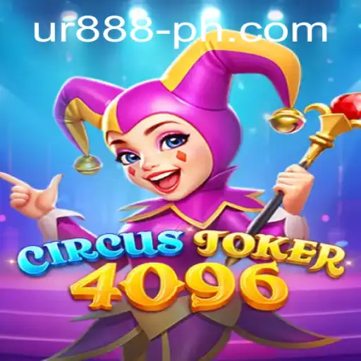 Discover the Exciting World of CircusJoker4096 – A Thrilling Adventure with UR888